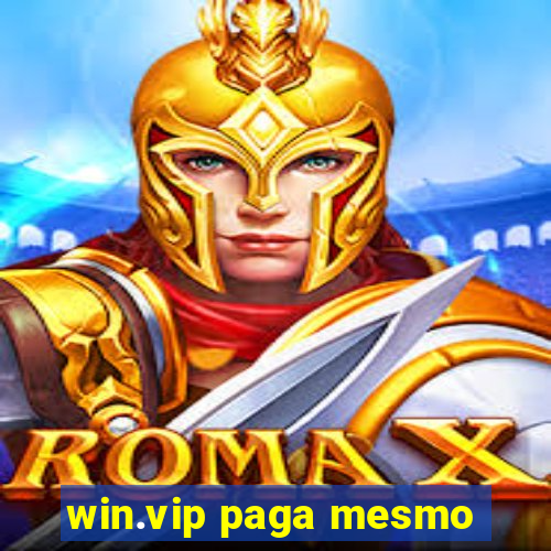 win.vip paga mesmo